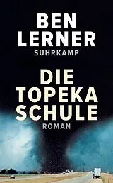 Kartonierter Einband (Kt) Die Topeka Schule von Ben Lerner