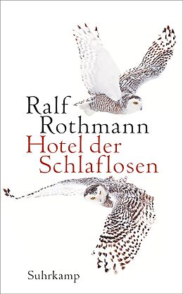 Kartonierter Einband Hotel der Schlaflosen von Ralf Rothmann