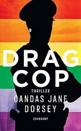 Kartonierter Einband Drag Cop von Candas Jane Dorsey
