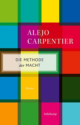 Kartonierter Einband Die Methode der Macht von Alejo Carpentier