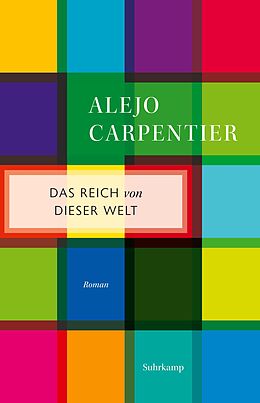 Kartonierter Einband Das Reich von dieser Welt von Alejo Carpentier