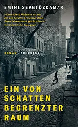 Kartonierter Einband Ein von Schatten begrenzter Raum von Emine Sevgi Özdamar