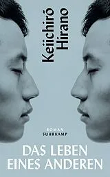 Kartonierter Einband Das Leben eines Anderen von Keiichir Hirano