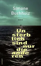 Kartonierter Einband Unsterblich sind nur die anderen von Simone Buchholz