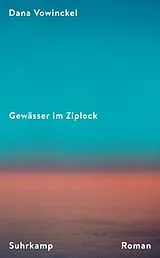 Kartonierter Einband (Kt) Gewässer im Ziplock von Dana Vowinckel