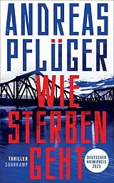 Kartonierter Einband Wie Sterben geht von Andreas Pflüger