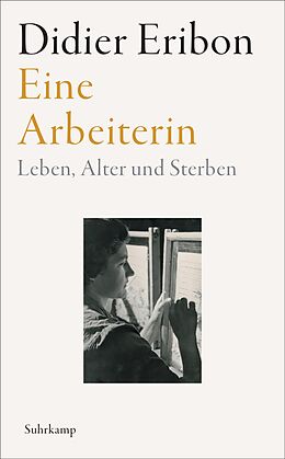 Kartonierter Einband Eine Arbeiterin von Didier Eribon