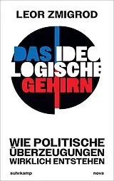 Fester Einband Das ideologische Gehirn von Leor Zmigrod