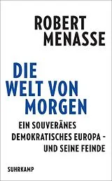 Kartonierter Einband Die Welt von morgen von Robert Menasse