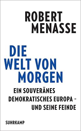 Kartonierter Einband Die Welt von morgen von Robert Menasse