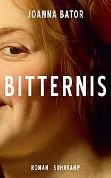 Kartonierter Einband Bitternis von Joanna Bator