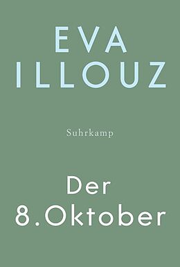  Der 8. Oktober von Eva Illouz