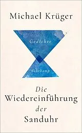 Fester Einband Die Wiedereinführung der Sanduhr von Michael Krüger