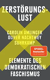 Kartonierter Einband Zerstörungslust von Carolin Amlinger, Oliver Nachtwey