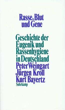 Fester Einband Rasse, Blut und Gene von Peter Weingart, Jürgen Kroll, Kurt Bayertz