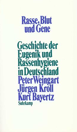 Kartonierter Einband Rasse, Blut und Gene von Peter Weingart, Jürgen Kroll, Kurt Bayertz