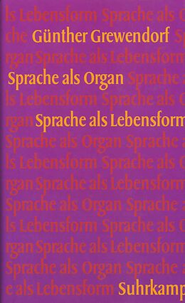 Fester Einband Sprache als Organ. Sprache als Lebensform von Günther Grewendorf