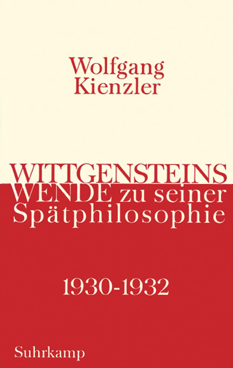 Wittgensteins Wende zu seiner Spätphilosophie 1930 bis 1932