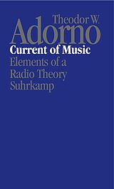 Livre Relié Current of Music de Theodor W. Adorno