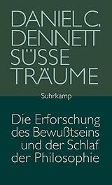 Fester Einband Süße Träume von Daniel C. Dennett