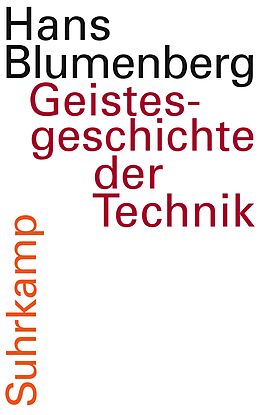 Fester Einband Geistesgeschichte der Technik von Hans Blumenberg