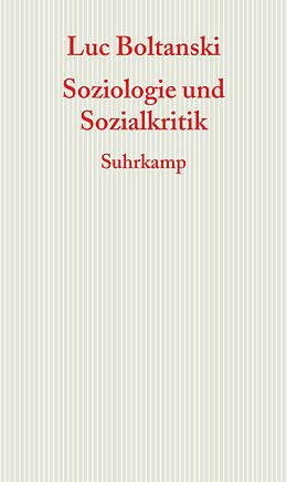 Kartonierter Einband Soziologie und Sozialkritik von Luc Boltanski