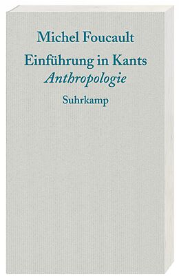Kartonierter Einband Einführung in Kants Anthropologie von Michel Foucault
