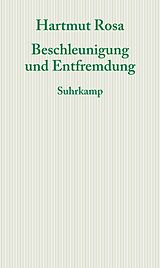 Kartonierter Einband Beschleunigung und Entfremdung von Hartmut Rosa