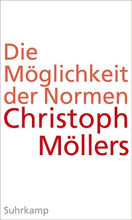 Fester Einband Die Möglichkeit der Normen von Christoph Möllers