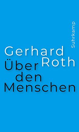 Fester Einband Über den Menschen von Gerhard Roth