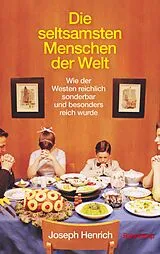 Fester Einband Die seltsamsten Menschen der Welt von Joseph Henrich