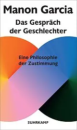 Fester Einband Das Gespräch der Geschlechter von Manon Garcia