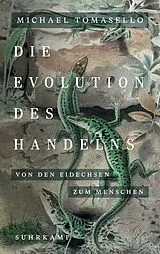 Fester Einband Die Evolution des Handelns von Michael Tomasello