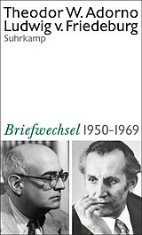 Fester Einband Theodor W. Adorno, Ludwig von Friedeburg, Briefwechsel 1950-1969 von Theodor W. Adorno, Ludwig von Friedeburg