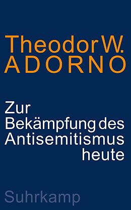 Kartonierter Einband Zur Bekämpfung des Antisemitismus heute von Theodor W. Adorno