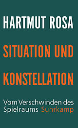Fester Einband Situation und Konstellation von Hartmut Rosa
