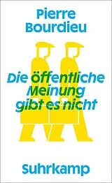 Kartonierter Einband Die öffentliche Meinung gibt es nicht von Pierre Bourdieu