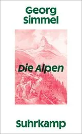 Kartonierter Einband (Kt) Die Alpen von Georg Simmel