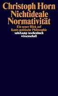 E-Book (epub) Nichtideale Normativität von Christoph Horn