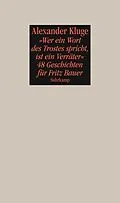 E-Book (epub) »Wer ein Wort des Trostes spricht, ist ein Verräter« von Alexander Kluge