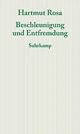 E-Book (epub) Beschleunigung und Entfremdung von Hartmut Rosa