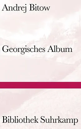 E-Book (epub) Georgisches Album von Andrej Bitow