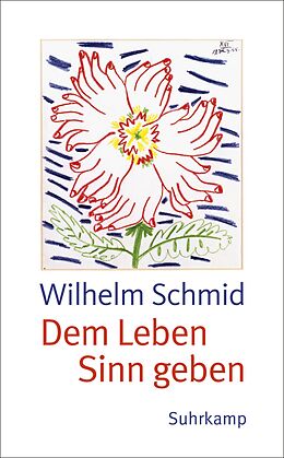 E-Book (epub) Dem Leben Sinn geben von Wilhelm Schmid