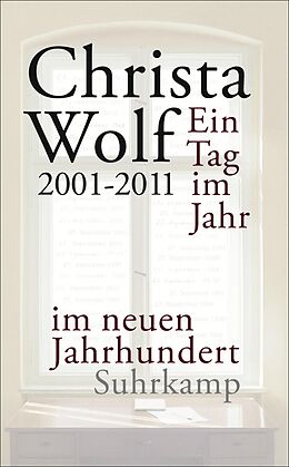 E-Book (epub) Ein Tag im Jahr im neuen Jahrhundert von Christa Wolf