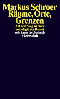 E-Book (epub) Räume, Orte, Grenzen von Markus Schroer