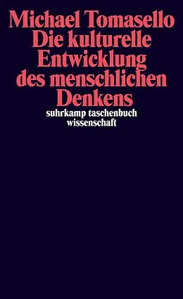 E-Book (epub) Die kulturelle Entwicklung des menschlichen Denkens von Michael Tomasello