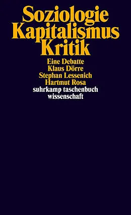 E-Book (epub) Soziologie - Kapitalismus - Kritik von Klaus Dörre, Stephan Lessenich, Hartmut Rosa