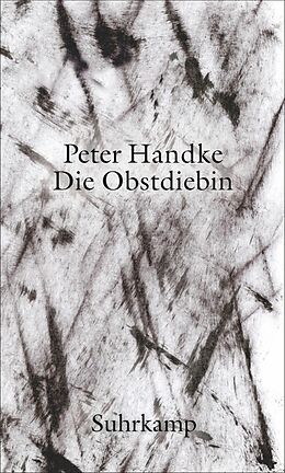 E-Book (epub) Die Obstdiebin oder Einfache Fahrt ins Landesinnere von Peter Handke