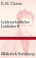 E-Book (epub) Leidenschaftlicher Leitfaden II von E. M. Cioran