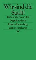 E-Book (epub) Wir sind die Stadt! von Hanno Rauterberg